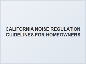 California Noise Regulation Guidelines for Homeowners