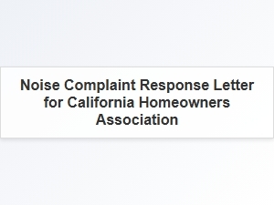 Noise Complaint Response Letter for California Hoa