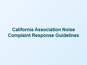 California Hoa Noise Complaint Response Guidelines