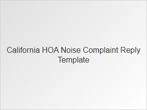 California Hoa Noise Complaint Reply Template