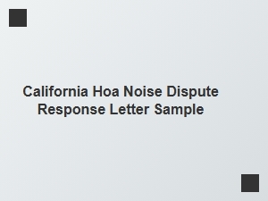 California Hoa Noise Dispute Response Letter Template