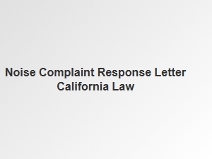 Noise Complaint Response Letter California Law Requirements