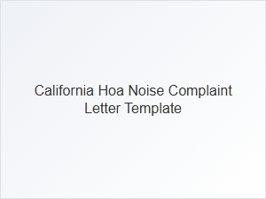 California Hoa Noise Complaint Letter Template for Tenants