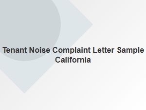 Tenant Noise Complaint Letter Sample California
