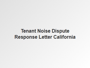 Tenant Noise Dispute Response Letter California